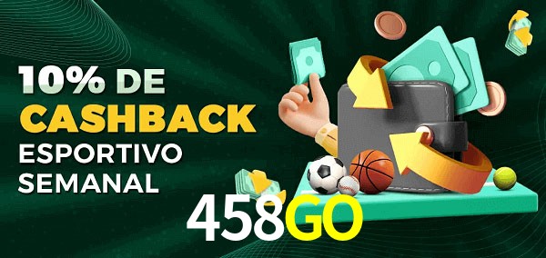 10% de bônus de cashback na 458GO